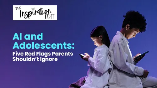 AI and Adolescents: Five Red Flags Parents Shouldn’t Ignore