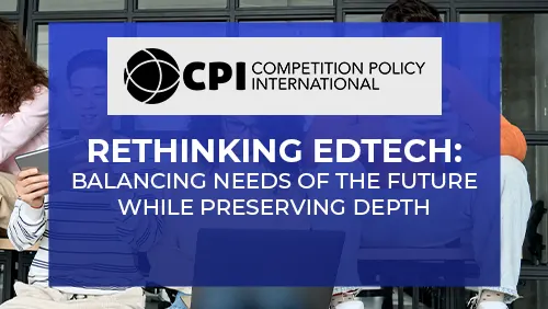 Rethinking EdTech: Balancing Needs of the Future While Preserving Depth 
