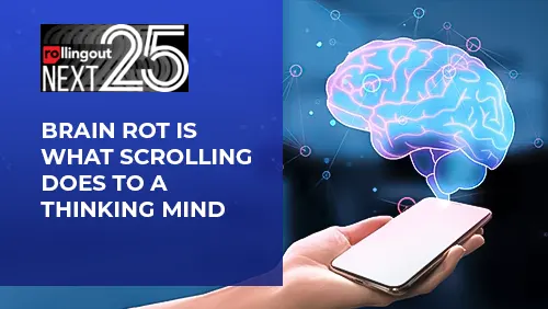 Brain rot is what scrolling does to a thinking mind 