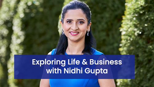 Exploring Life & Business with Nidhi Gupta